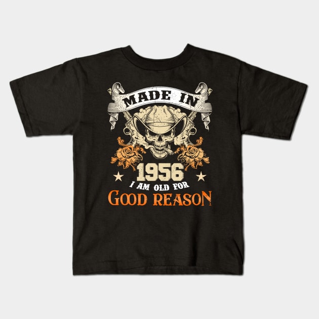 Skull Made In 1956 I Am Old For Good Reason Kids T-Shirt by louismcfarland